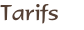 Tarifs
